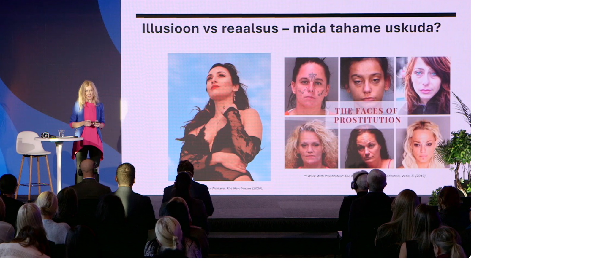 Illusioon või reaalsus – mida me tahame uskuda? Kuvatõmmis konverentsi „Me peame rääkima prostitutsioonist“ salvestisest.