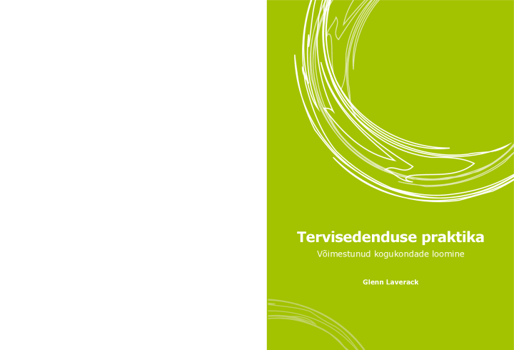 Tervisedenduse praktika. Võimestunud kogukondade loomine