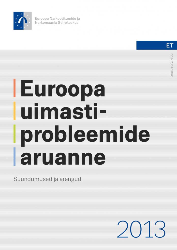139090893057_Euroopa uimastiprobleemide aruanne_2013