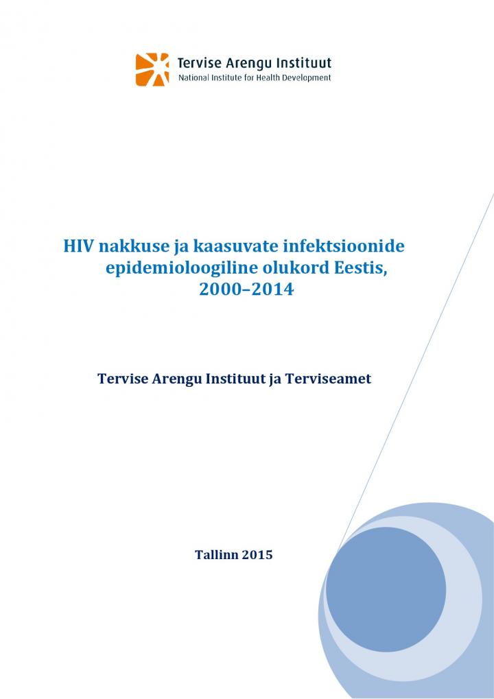 142779163992_HIV_ja_kaasuvate_infektsioonide_epidemioloogiline_olukord Eestis_2014