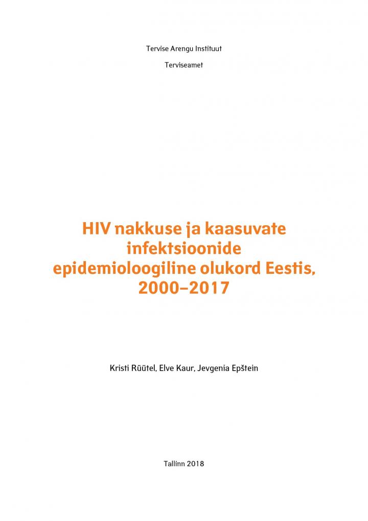 152629385480_HIV_nakkuse_ja_kaasuvate_infektsioonide_epidemioloogiline_olukord_Eestis_2000_2017