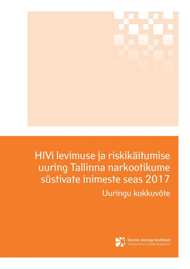 154514154635_HIV_levimuse_ja_riskikaitumise_uuring_Tallinna_narkootikume_systivate_inimeste_seas_2017