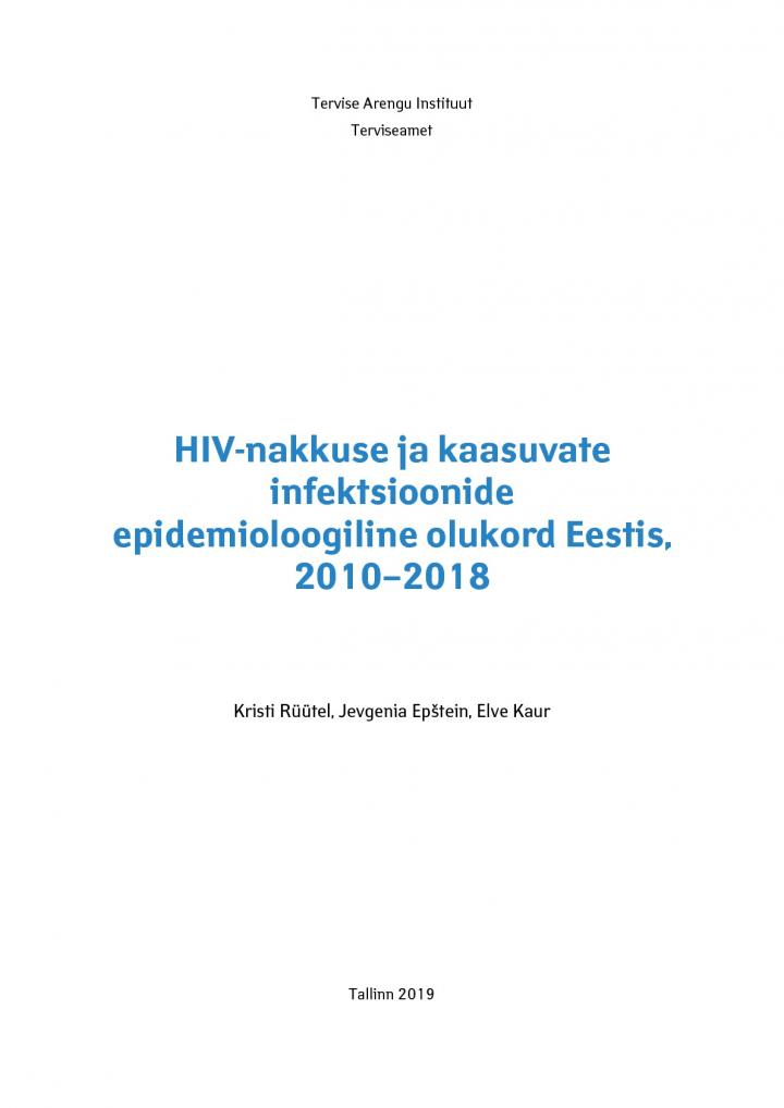 155730158275_HIV_nakkuse_ja_kaasuvate_infektsioonide_epidemioloogiline_olukord_Eestis_2010_2018