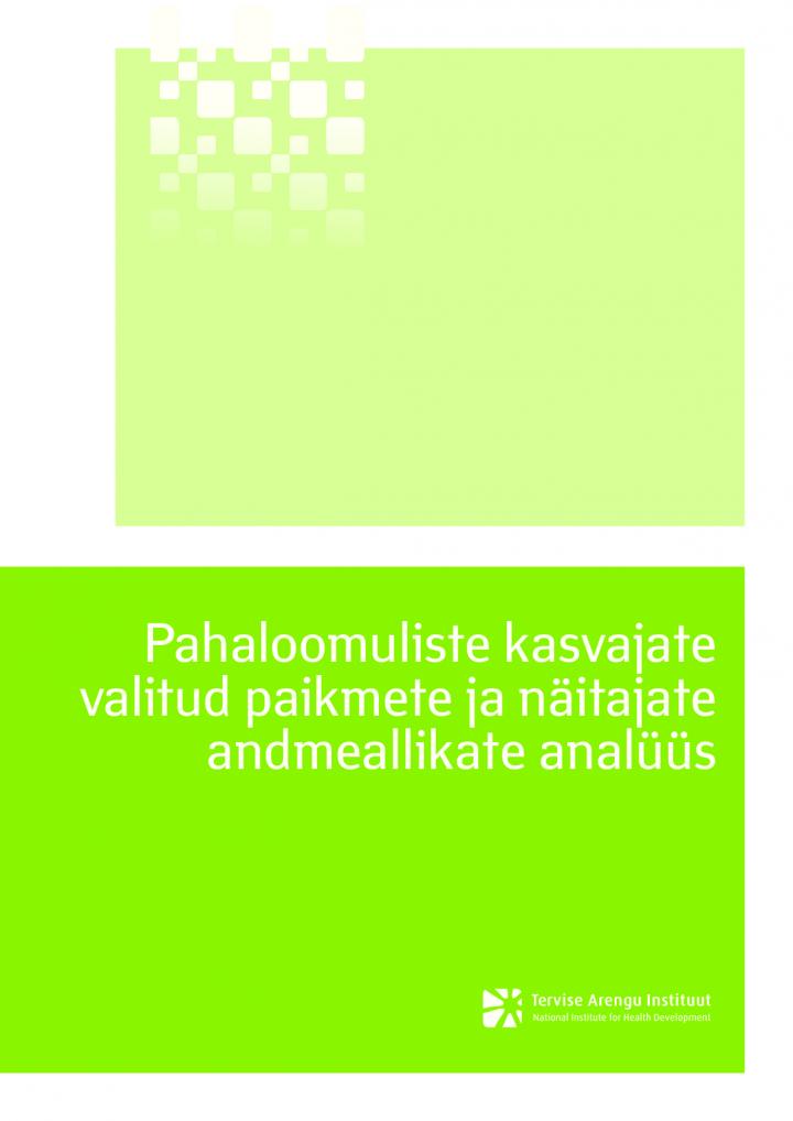 160140218365_Pahaloomuliste kasvajate valitud paikmete ja näitajate andmeallikate analüüs_