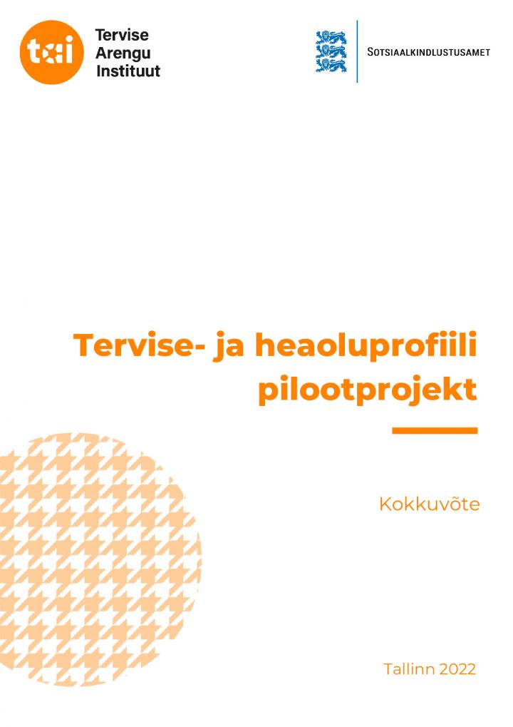 Tervise- ja heaoluprofiili_pilootprojekti_kokkuvõte_2022